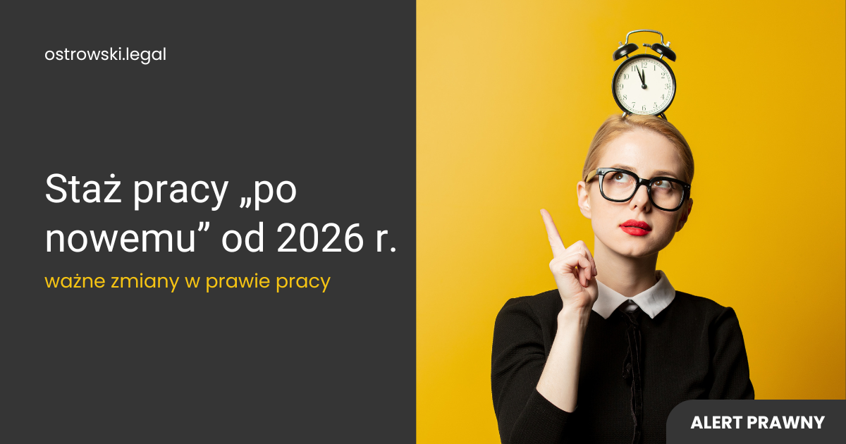 Alert prawny | Staż pracy „po nowemu” od 2026 r.